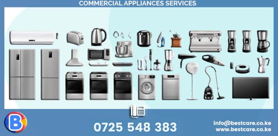 COMMERCIAL APPLIANCES SERVICES nairobi kenya hotels schools offices restaurants